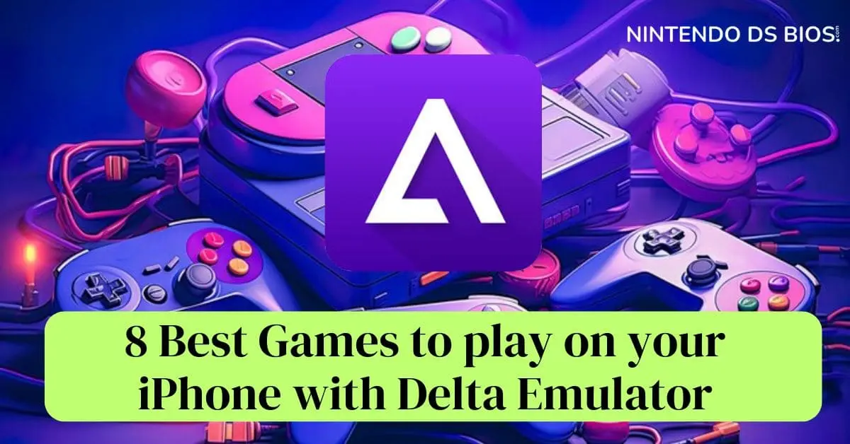 8 Best Games to play on your iPhone with Delta Emulator